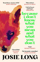 Because I Don''t Know What You Mean and What You Don''t