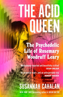 The Acid Queen : The Psychedelic Life of Rosemary Woodruff Leary-9781838857424