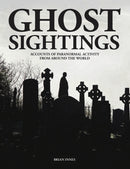 Ghost Sightings : Accounts of Paranormal Activity from Around the World-9781838861704