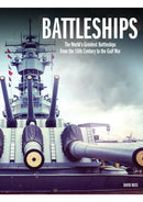 Battleships : The World's Greatest Battleships from the 16th Century to the Gulf War-9781838862183