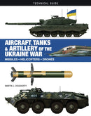 Aircraft, Tanks and Artillery of the Ukraine War-9781838863500