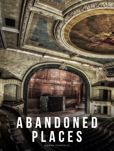 Abandoned Places : A photographic exploration of more than 100 worlds we have left behind-9781838865214