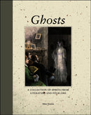 Ghosts : A Collection of Spirits from Literature and Folklore-9781838865993