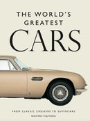 The World's Greatest Cars : 250 of the most memorable automobiles-9781838866365