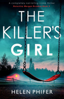 The Killer's Girl : A completely nail-biting crime thriller-9781838888510