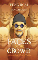 Faces in the Crowd : 36 Extraordinary Tales of Tianjin-9781838905019