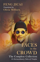 Faces in the Crowd (The Complete Collection) : 54 Extraordinary Tales of Tianjin-9781838906016