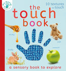The Touch Book : a sensory book to explore-9781838910228