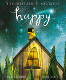 Happy : A Children's Book of Mindfulness-9781838914110