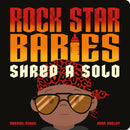 Rock Star Babies Shred a Solo-9781838919429