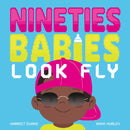 Nineties Babies Look Fly-9781838919436