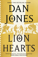 Lion Hearts : the epic, unmissable new historical adventure from the Sunday Times bestseller-9781838937973