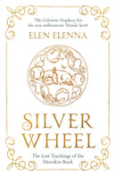 Silver Wheel : The Lost Teachings of the Deerskin Book-9781838939588