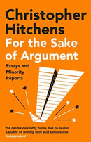 For the Sake of Argument : Essays and Minority Reports-9781838952327