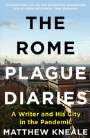 The Rome Plague Diaries : A Writer and His City in the Pandemic-9781838953034