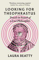 Looking for Theophrastus : Travels in Search of a Lost Philosopher-9781838954383