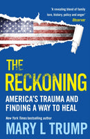 The Reckoning : America's Trauma and Finding a Way to Heal-9781838954413