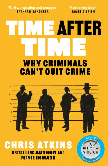 Time After Time : Why Criminals Can't Quit Crime-9781838954697