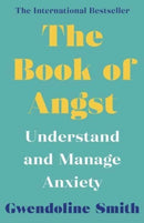 The Book of Angst : Understand and Manage Anxiety-9781838954710