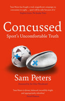 Concussed : Sport's Uncomfortable Truth: SHORTLISTED FOR THE WILLIAM HILL SPORTS BOOK OF THE YEAR 2023-9781838955779