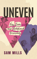 Uneven : Nine Lives that Redefined Bisexuality-9781838956837
