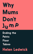 Why Mums Don''t Jump
