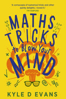 Maths Tricks to Blow Your Mind : A Journey Through Viral Maths-9781838958763