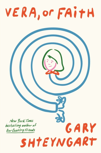 Vera, Or Faith : the outrageously funny new novel from 'one of the most important voices in contemporary fiction'-9781838958800