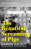 The Beautiful Screaming of Pigs : Author of the 2021 Booker Prize-winning novel THE PROMISE-9781838958879