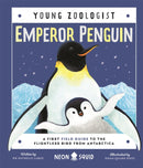 Emperor Penguin (Young Zoologist) : A First Field Guide to the Flightless Bird from Antarctica-9781838992316