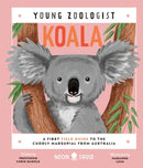 Koala (Young Zoologist) : A First Field Guide to the Cuddly Marsupial from Australia-9781838992729