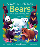 Bears (A Day in the Life) : What do Polar Bears, Giant Pandas, and Grizzly Bears Get Up to All Day?-9781838992835