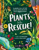 Plants to the Rescue! : The Plants, Trees, and Fungi That Are Solving Some of the World's Biggest Problems-9781838992996