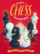 Become a Chess Champion : Learn the Basics from a Pro-9781838993627
