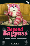 Beyond Bagpuss : A History of Smallfilms Animation Studio-9781839022388