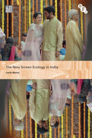 The New Screen Ecology in India : Digital Transformation of Media-9781839025716