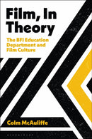 Film, In Theory : The BFI Education Department and Film Culture-9781839026331