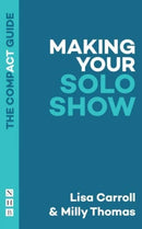 Making Your Solo Show: The Compact Guide-9781839040047