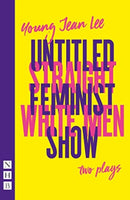 Straight White Men & Untitled Feminist Show: two plays-9781839040535