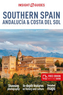 Insight Guides Southern Spain, Andalucia and Costa del Sol: Travel Guide with eBook