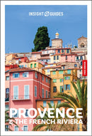 Insight Guides Provence and the French Riviera: Travel Guide with eBook-9781839054624