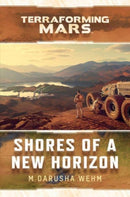 Shores of a New Horizon : A Terraforming Mars Novel-9781839082757