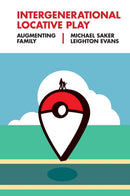Intergenerational Locative Play : Augmenting Family-9781839091407