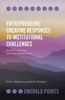 Entrepreneurs' Creative Responses to Institutional Challenges : Insider Perspectives from Sub-Saharan Africa-9781839095450