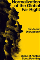 Normalization of the Global Far Right : Pandemic Disruption?-9781839099595