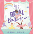 How to be a Real Ballerina-9781839132124