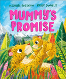 Mummy's Promise : A heartwarming Mother's Day picture book gift for children | Ages 3-5-9781839132940