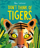 Don''t Think of Tigers