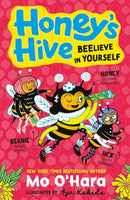 Honey''s Hive: Beelieve in Yourself
