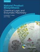 Natural Product Biosynthesis : Chemical Logic and Enzymatic Machinery-9781839165641